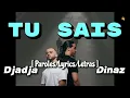 Djadja & Dinaz - Tu sais [ Paroles/Lyrics/Letras ]