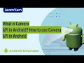 What is Camera API in Android How to use Camera API in Android Full in Hindi - LearnVern