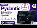 Lesson 54 - Pydantic Data Validation Using Python Type Hints Python Packages Series Uplatz