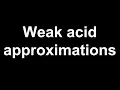 Weak acid approximations
