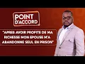 Lagu POINT D'ACCORD | Après avoir profité de ma richesse mon épouse m'a abandonné seul en prison !