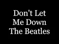 The Beatles - Don't Let Me Down ( lyrics )