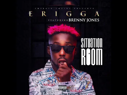 Download MP3 Erigga Ft  Brenny Jones - Situation Room