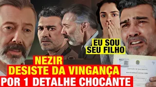 FORÇA DE MULHER - Nezir DESISTE DA VINGANÇA! Por 1 DETALHE CHOCANTE! Sarp FILHO de Nezir!
