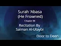 Download Lagu Surah 'Abasa (He Frowned) Salman Al-Utaybi Quran Recitation
