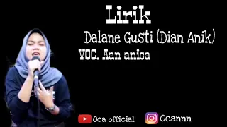 Download LIRIK LAGU DALANE GUSTI ( Dian Anik) Voc. Aan anisa MP3