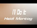 Download Lagu Heidi Montag – I'll Do It Lyrics Hour 1