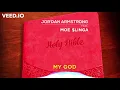 Jor'Dan Armstrong "My God" remix Feat. Moe $linga