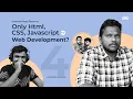 EP 4 - Is HTML CSS and JavaScript Enough Everything About Web Development Ft Prakash Sakari