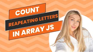 Counting Characters in an Array with JavaScript Count Repeating Letters