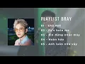Download Lagu [Playlist #5] Playlist Bray, Ghệ mới, Ex's hate me, Xin đừng nhấc máy, ...