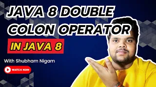 Java 8 Double Colon Operator What is Double Colon Operator Use of Double Colon Operator