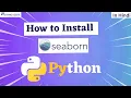 How to Install Seaborn Python Library Technogeeks