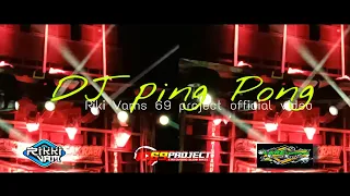 Download DJ Ping-Pong, Riki Vams 69 project official video MP3