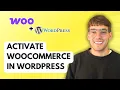 How to Activate WooCommerce in Wordpress 2026 Full Guide