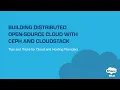 Building Distributed Open-Source Cloud with Ceph and CloudStack