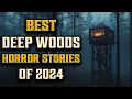 Download Lagu Best Scary DEEP WOODS Horror Stories of 2024 (COMPILATION) | 12 HOURS OF SCARY STORIES