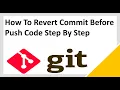 How To Revert Commit Before Push Git Revert Step By Step