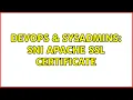 DevOps SysAdmins SNI Apache SSL Certificate