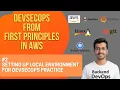 DevSecOps From First Principles in AWS Optional Ultimate Local DevSecOps Setup