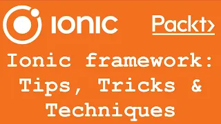 Ionic Framework Tips Tricks Techniques Course