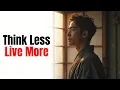 Download Lagu 3 Japanese Minimalist Habits to Let Go of Mental Clutter