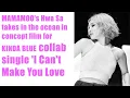 Download Lagu MAMAMOO's Hwa Sa takes the concept film | KINDA BLUE collab single 'I Can't Make You Love Me'