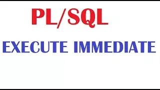 Tutorial EXECUTE IMMEDIATE Native Dynamic SQL