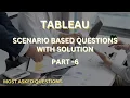 Tableau Scenario based Interview Questions Answer - 6 Latest Big 4 MNC s Questions