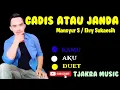 Download Lagu GADIS ATAU JANDA || KARAOKE || TANPA VOKAL WANITA || MANSYUR S FEAT ELVY SUKAESIH || COVER ||