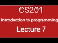 CS201 lecture 7