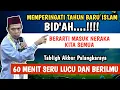 Download Lagu FULL 1 Jam Tabligh Akbar Uas Lucu Seru dan Berilmu, Menyambut Tahun Baru Islam