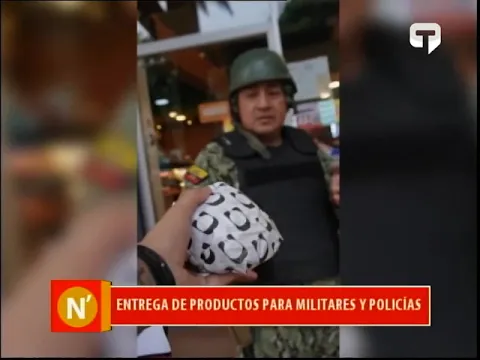 Entrega de productos para militares y policías