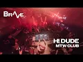 Download Lagu H! DUDE | Brave Events @ MTW Club 25.03.2023