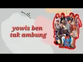 Download Lagu YOWIS BEN - TAK AMBUNG (LIRIK MUSIK)