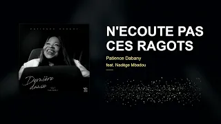 Patience Dabany — N'ECOUTE PAS CES RAGOTS feat Nadège Mbadou