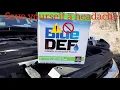 SAVE YOURSELF A HEADACHE Blue Def exhaust fluid - FYI