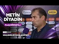 Genclerbirligi vs Fenerbahce Post-Match Comments from Manager Metin Diyadin