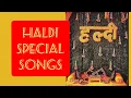 Download Lagu Haldi Special Songs || Top Of the Songs || Nonstop haldi songs 2021