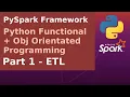 PySpark Framework - Python Functional and Object Orientated Programming