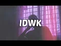 DVBBS \u0026 Blackbear - IDWK (Lyrics)