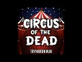 Circus of the Dead (feat. Jordan Lacore) 1 hour 1 час