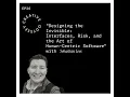 EP26 - Designing the Invisible Interfaces Risk and the Art of Human-Centric Software with Se