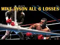 MIKE TYSON ALL 6 LOSSES