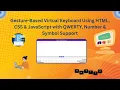 Gesture Virtual Keyboard using HTML CSS JavaScript Mobile-Friendly UI with Swipe Support