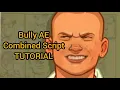 Bully AE - Combined Script Tutortial