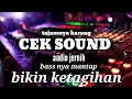 Download Lagu CEK SOUND ♡TAJAMNYA KARANG♤BIKIN KETAGIHAN◇AUDIONYA JERNIH BASS NYA MANTAP