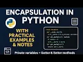 Encapsulation in python with practical examples and notes oops concepts