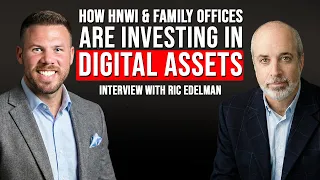 Family Offices Are Investing in Crypto Here s Their Strategy - Interview with Ric Edelman