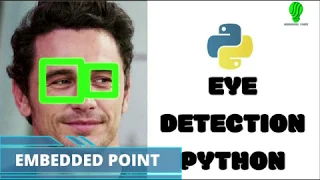 PROJECT Eye Detection From Images With Python and OpenCV in 10 minute EmbeddedPOINT